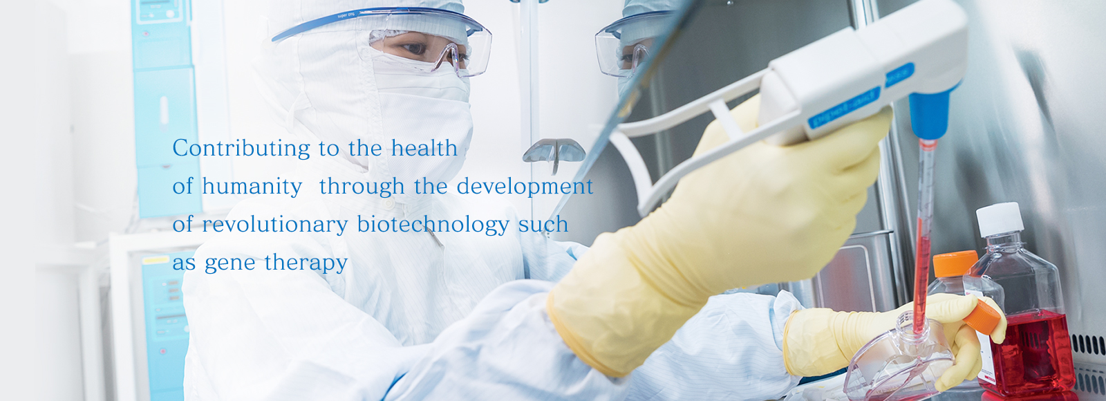 Contributing to the health of humanity through the development of revolutionary biotechnology such as gene therapy